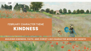 Teaching Kindness to Kids: Character Building for Christian Homeschool Families